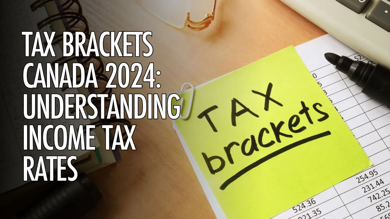 Tax Brackets Canada 2024 - Understand Income Tax Rates